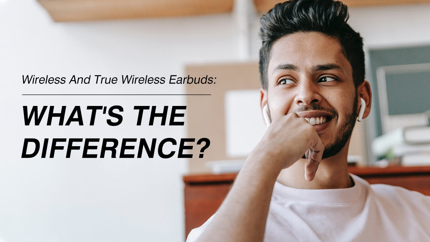 Difference between wireless online and true wireless earbuds