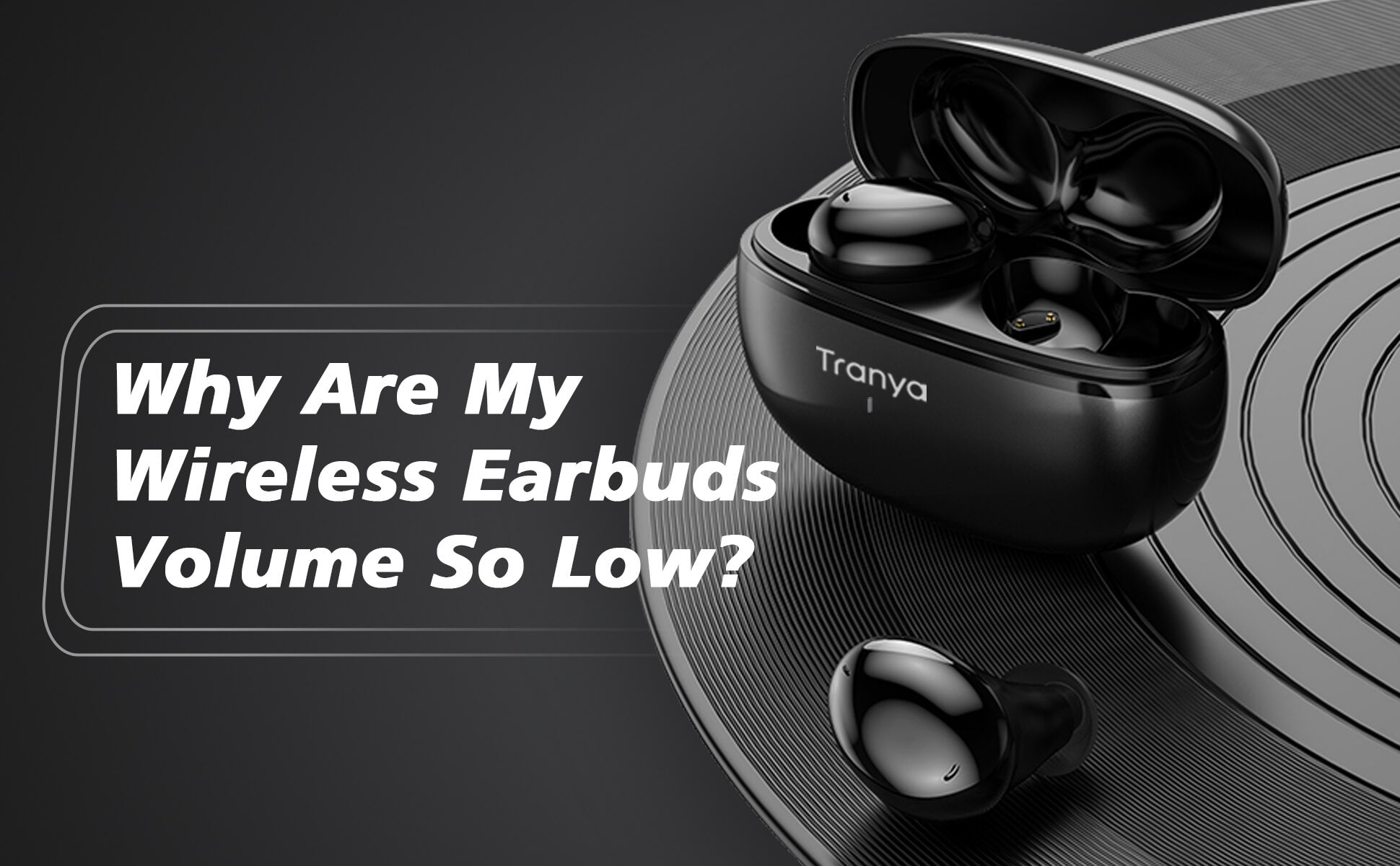 Why Are My Wireless Earbuds Volume So Low?