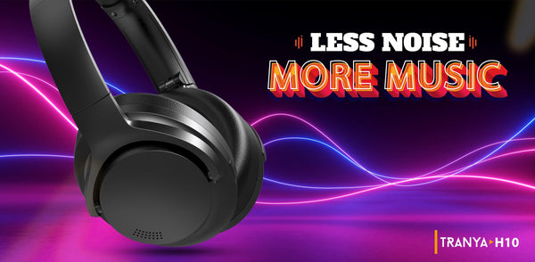 Enjoy Noise Free Music with Tranya H10 Wireless Headphones - Tranya